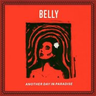 ​Belly «Another Day In Paradise»