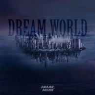 ​AraabMuzik «Dream World»