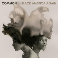 ​Common «Black America Again»