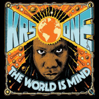 ​KRS-One «The World Is Mind»