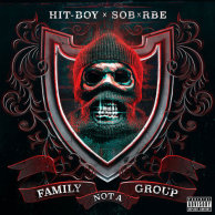 ​SOB X RBE «Family Not A Group»: новый альбом на продакшн Hit-Boy