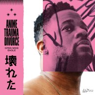 ​Open Mike Eagle «Anime, Trauma and Divorce»