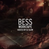 Bess & DJ Slow "Worktape"