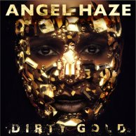 Angel Haze "Dirty Gold"