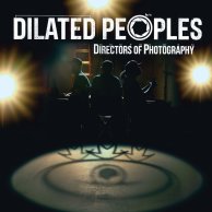 Dilated Peoples «Directors Of Photography»