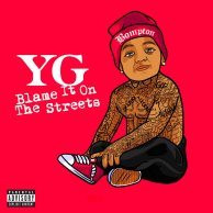 YG «Blame It On The Streets» 825