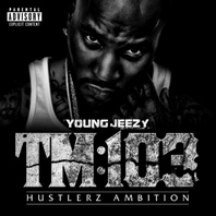 Young Jeezy "Thug Motivation 103: Hustlerz Ambition"