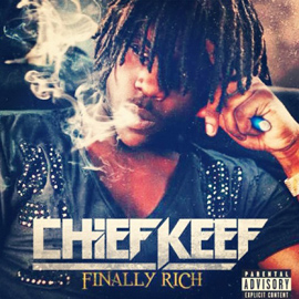 Chief Keef "Finally Rich"