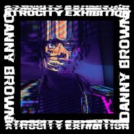 ​Danny Brown «Atrocity Exhibition»