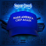 ​Snoop Dogg «Make America Crip Again»