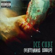 ​Ice Cube «Everythangs Corrupt»