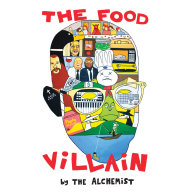 ​The Alchemist «The Food Villain»