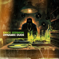 Erick Sermon — Dynamic Duos