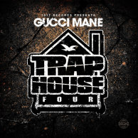 Gucci Mane «Trap House 4»