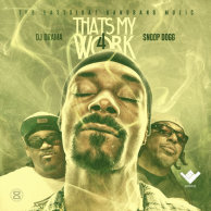 Snoop Dogg & The Eastsidaz «That's My Work 4»