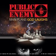 Public Enemy - «Man Plans God Laughs»