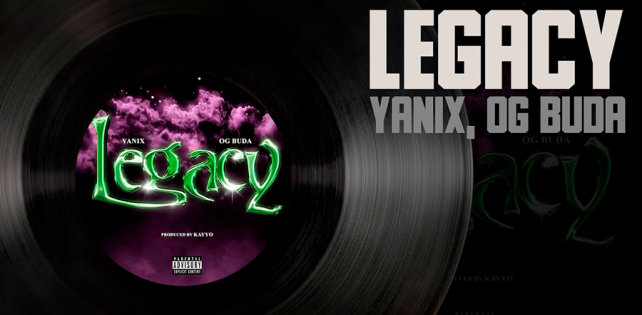 Yanix x OG Buda - Legacy