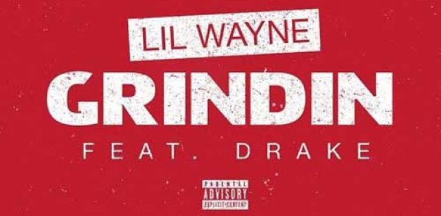 Lil Wayne и Drake снова вместе на сингле «Grindin'»