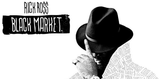 ​«Black Market»: все что нужно знать о новом альбоме Rick Ross (обновлено)