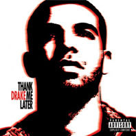 Drake "Thank Me Later"